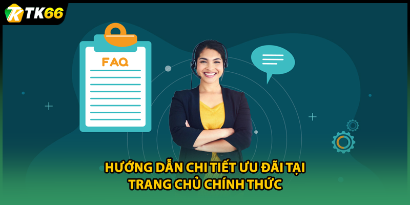 Hướng dẫn chi tiết ưu đãi tại trang chủ chính thức