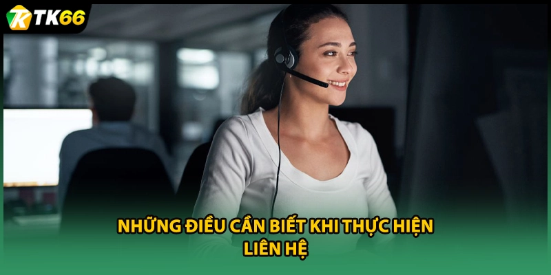 Những điều cần biết khi thực hiện liên hệ