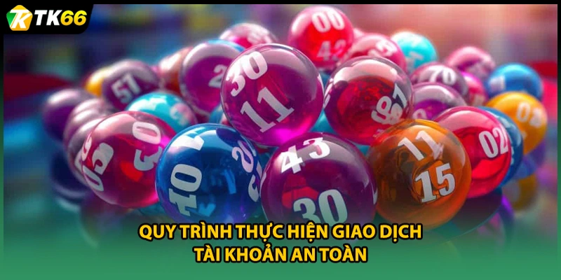 Quy trình thực hiện giao dịch tài khoản an toàn